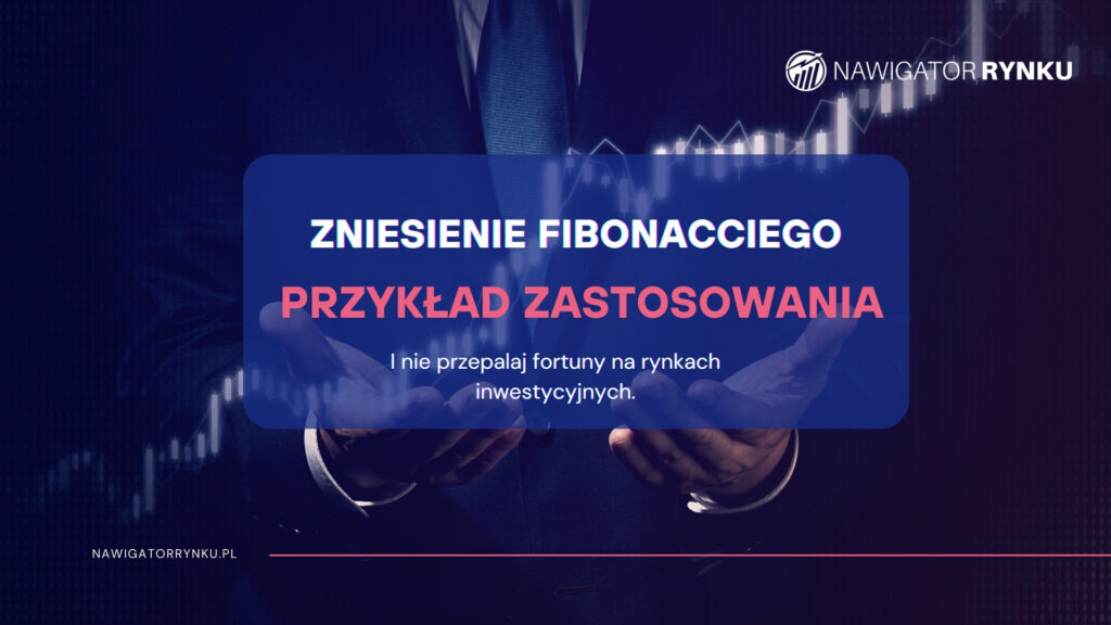 Zniesienie Fibonacciego – przykład zastosowania
